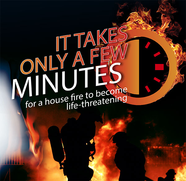 It takes only minutes for a house fire to become life-threatening
